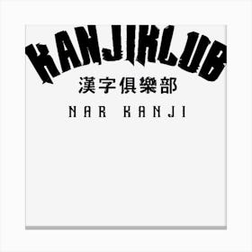 Kanjiklub Canvas Print