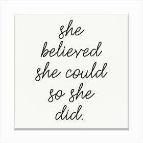 She Believed She Could So She Did 1 Canvas Print