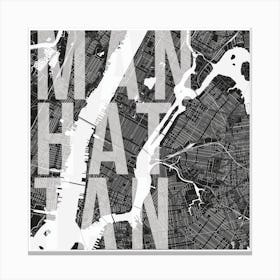 Manhattan Mono Street Map Text Overlay Square Canvas Print
