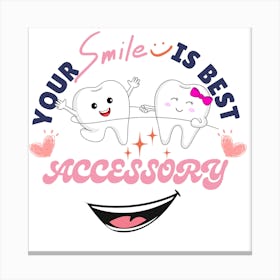 Smile Is Best Your Accessory Canvas Print