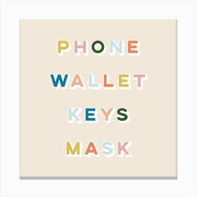 Phone Wallet Keys Mask 3 Square Canvas Print