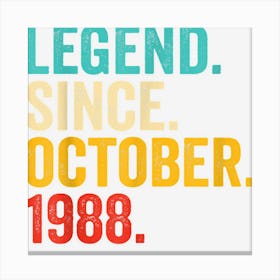 Legend Since October 1988 34 Years Old Gifts 34th Birthday Canvas Print