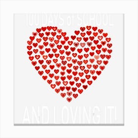 Loving 100 Days Of School Cute Heart Happy Gift Outfit Canvas Print