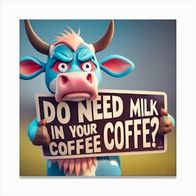 Angry Cow - Milk Coffee Canvas Print