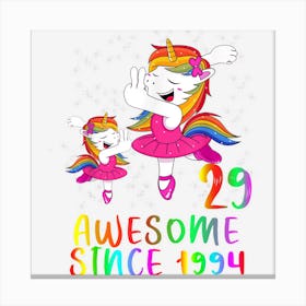 29 Years Old Birthday Unicorn Ballet Awesome Since 1994 Canvas Print