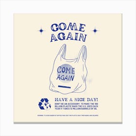 Come Again 2 Square Canvas Print