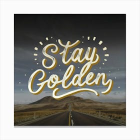 Stay Golden 1 Canvas Print