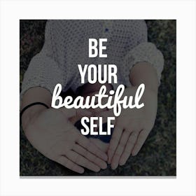 Be Your Beautiful Self Canvas Print