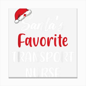 Santas Favorite Transport Nurse Gift Christmas Funny Canvas Print