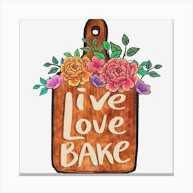 Live Love Bake Canvas Print