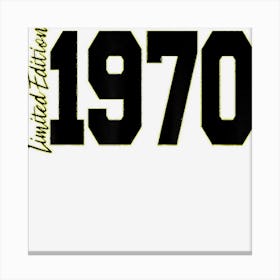 Limited Edition 1970 52th Birthday Women Men Canvas Print