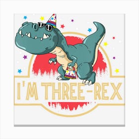 Three Rex T Rex Birthday 3 Year Old Boy Girl Kids Canvas Print