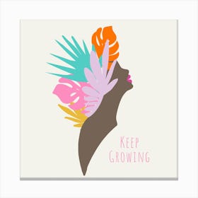 keep growing Canvas Print