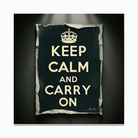 Keep Calm And Carry On 1 Canvas Print