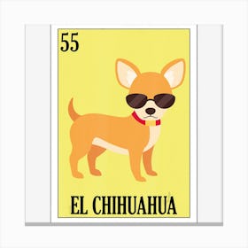 Dog Owners Lottery Gift Mexican Lottery El Chihuahua Canvas Print