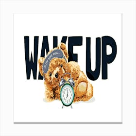 Wake Up Teddy Bear Canvas Print