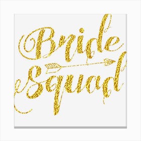 Bride Squad Bachelorette Party Arrow Gold Cursive Canvas Print