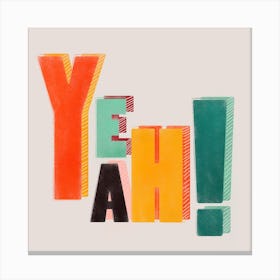Yeah Colorful Letters Square Canvas Print