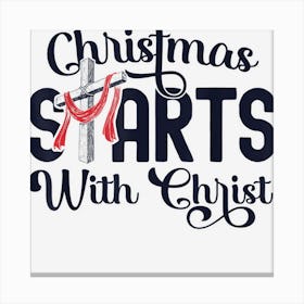 Christmas Starts With Christ Cross Jesus Christian Canvas Print