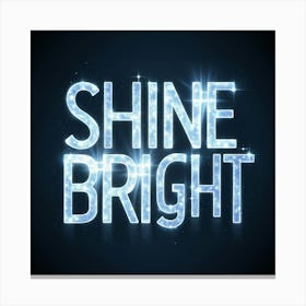 Shine Bright 2 Canvas Print