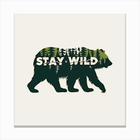 Stay Wild bear Canvas Print