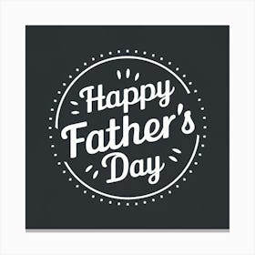 Happy Father'S Day 1 Canvas Print