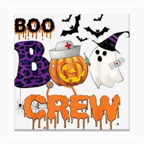 Boo Boo Crew Funny Nurse Halloween Ghost Pumpkin Costume Canvas Print