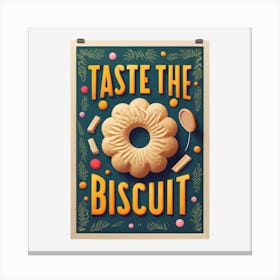 Taste The Biscuit 2 Canvas Print