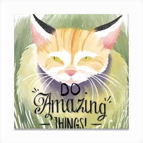 Do Amazing Things Canvas Print