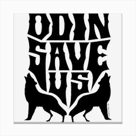 Odin Save Us (Wolves) Canvas Print