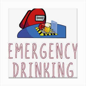 Emergency Drinking Canvas Print