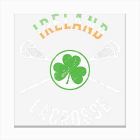 Ireland Shamrock Irish Lacrosse Canvas Print