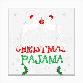 This Is My Christmas Pajama Shirt Xmas Deer Santa Hat Pajama Canvas Print