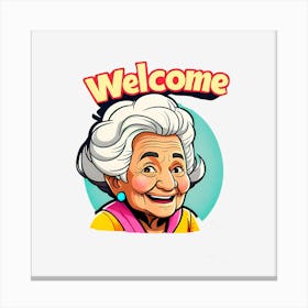 Welcome Old Lady Canvas Print