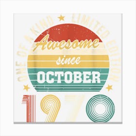 Awesome Since October 1970 ? Happy Birthday Canvas Print