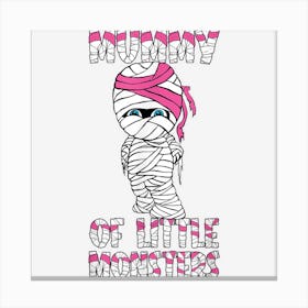 Halloween Mummy Of Little Monsters Canvas Print