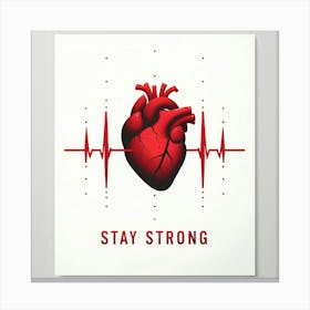 Stay Strong Canvas Print Canvas Print