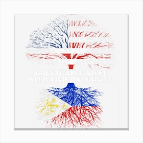 American Raised With Filipino Roots Philippines Canvas Print