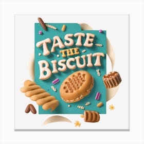 Taste The Biscuit 1 Canvas Print