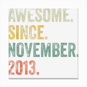 Vintage 2013 9th Birthday Awesome Since November 2013 Canvas Print