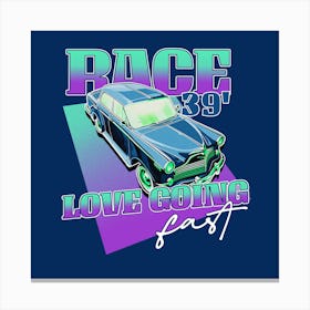 Race 89 Love Going Fast - car, bumper, funny, meme Canvas Print