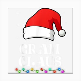 Gram Claus Christmas Funny Family Matching Pajamas Canvas Print