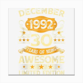 30 Years Old Gifts Vintage December 1992 30th Birthday 1 Canvas Print