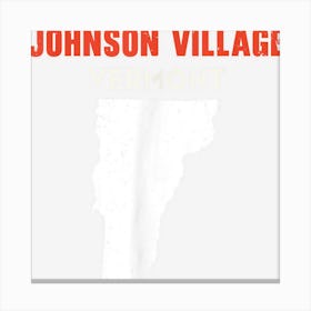 Johnson Village Vermont Usa State America Travel Vermonter Canvas Print