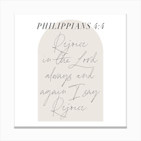 Rejoice in the Lord always and again I say Rejoice. -Philippians 4:4 Minimal Boho Beige Arch Script 1 Canvas Print