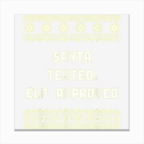 Santa Tested Elf Approved Christmas Shopping Xmas Shopper Canvas Print