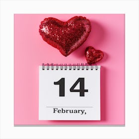 a calendar opened to February 14 with a large red sequined heart and a smaller one on a pink background Canvas Print