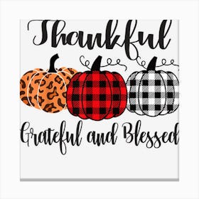 Thankful Grateful Blessed Plaid Leopard Pumpkin Thanksgiving Canvas Print