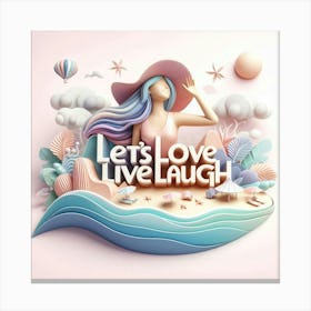 Let's Love Live Laugh Beach Canvas Print