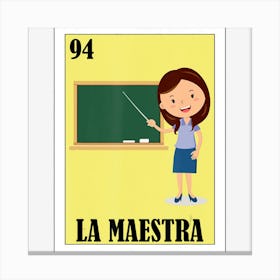 La Maestra Lottery Gift Mexican Lottery La Maestra Canvas Print